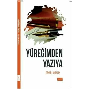 Yüreğimden Yazıya Erkan Akbalık