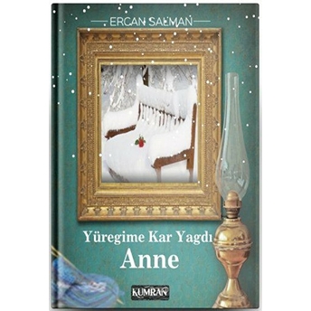 Yüreğime Kar Yağdı Anne