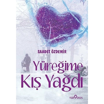 Yüreğime Kış Yağdı Saadet Özdemir