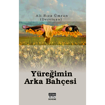 Yüreğimin Arka Bahçesi Ali Rıza Ümran