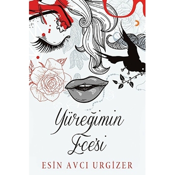 Yüreğimin Ece’si - Esin Avcı Urgizer