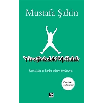 Yüreğimizdeki Mutluluk Mustafa Şahin