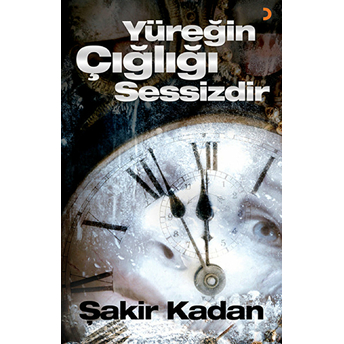 Yüreğin Çığlığı Sessizdir-Şakir Kadan