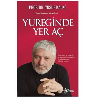 Yüreğinde Yer Aç Yusuf Kalko