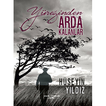 Yüreğinden Arda Kalanlar Hüseyin Yıldız