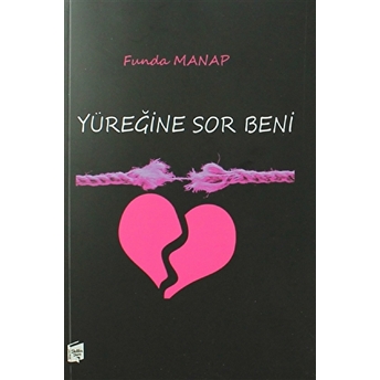 Yüreğine Sor Beni Funda Manap