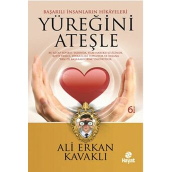 Yüreğini Ateşle Ali Erkan Kavaklı