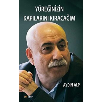 Yüreğinizin Kapılarını Kıracağım Aydın Alp