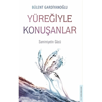 Yüreğiyle Konuşanlar Bülent Gardiyanoğlu