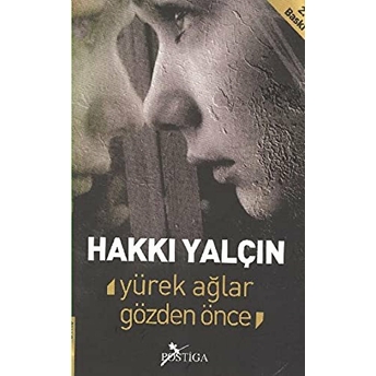 Yürek Ağlar Gözden Önce Hakkı Yalçın