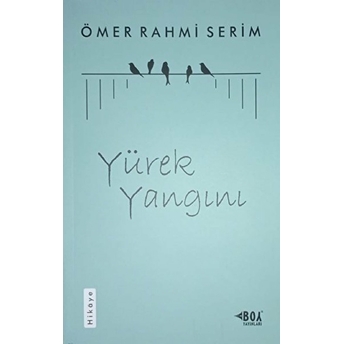 Yürek Yangını Ömer Rahmi Serim