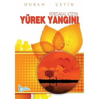 Yürek Yangını Portakal Kızım Duran Çetin