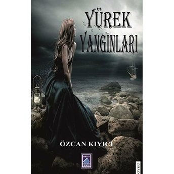 Yürek Yangınları Özcan Kıyıcı