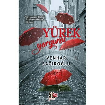 Yürek Yorgunu Venhar Sağıroğlu