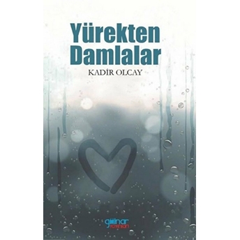 Yürekten Damlalar - Kadir Olcay