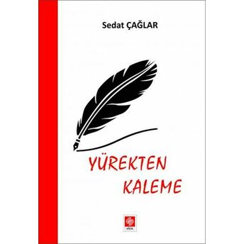 Yürekten Kaleme Sedat Çağlar Sedat Çağlar