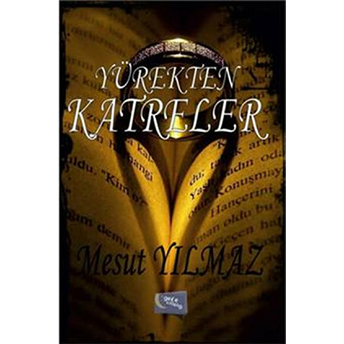 Yürekten Katreler Mesut Yılmaz