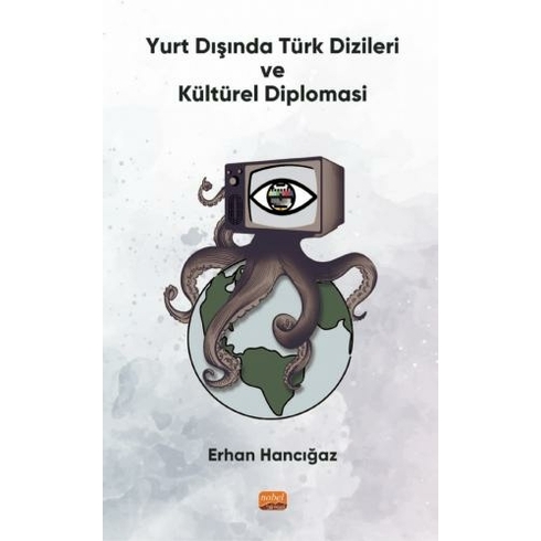 Yurt Dışında Türk Dizileri Ve Kültürel Diplomasi