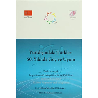 Yurtdışındaki Türkler: 50. Yılında Göç Ve Uyum Kolektif