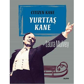 Yurttaş Kane Laura Mulvey