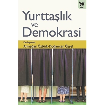 Yurttaşlık Ve Demokrasi Armağan Öztürk, Doğancan Özsel