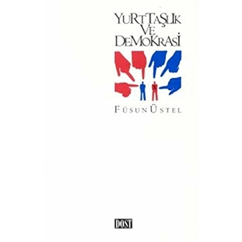 Yurttaşlık Ve Demokrasi Füsun Üstel