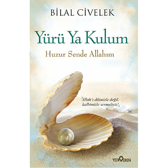 Yürü Ya Kulum Bilal Civelek