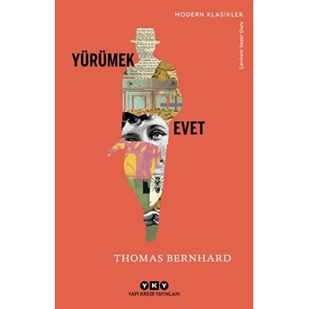 Yürümek - Evet - Modern Klasikler Thomas Bernhard