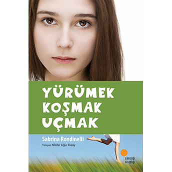 Yürümek Koşmak Uçmak Sabrina Rondinelli