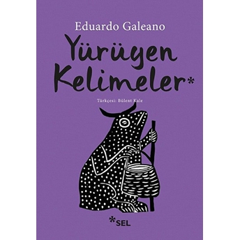 Yürüyen Kelimeler Eduardo Galeano