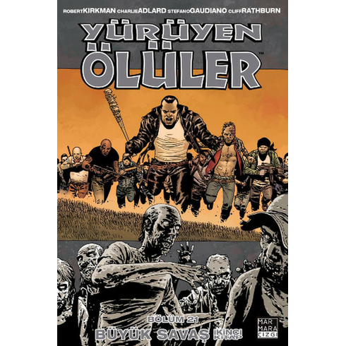 Yürüyen Ölüler 21 Büyük Savaş 2 Türkçe Çizgi Roman-Robert Kirkman