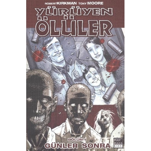 Yürüyen Ölüler Bölüm 1: Günler Sonra - Robert Kirkman