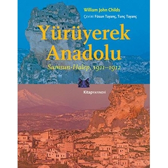 Yürüyerek Anadolu William John Childs