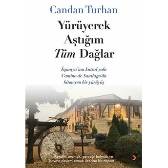 Yürüyerek Aştığım Tüm Dağlar - Candan Turhan