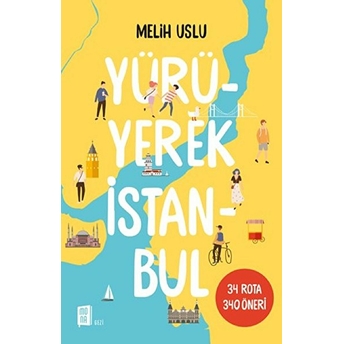 Yürüyerek Istanbul Melih Uslu