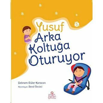 Yusuf Arka Koltukta Oturuyor Şebnem Güler Karacan