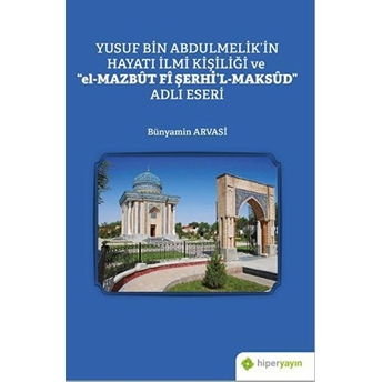 Yusuf Bin Abdulmelik’in Hayatı Ilmi Kişiliği Ve 