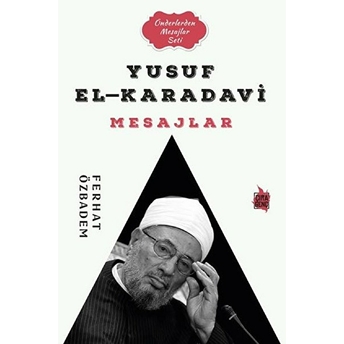 Yusuf El-Karadavi Mesajlar Ferhat Özbadem