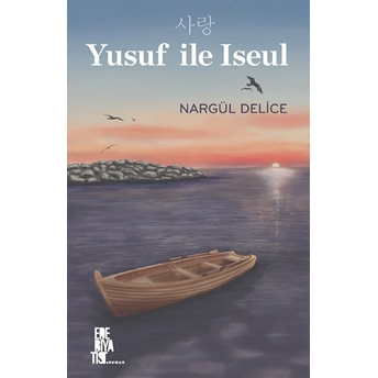 Yusuf Ile Iseul Nargül Delice