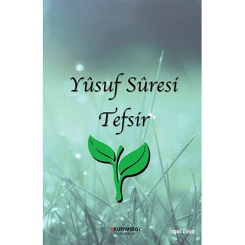 Yusuf Suresi Tefsir Ismail Dinçer