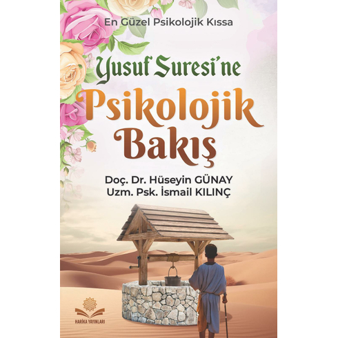 Yusuf Suresine Psikolojik Bakış Hüseyin Günay,Ismail Kılınç