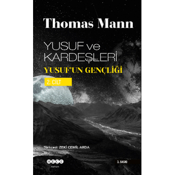 Yusuf Ve Kardeşleri;Yusuf’un Gençliğiyusuf'un Gençliği Iı. Cilt Thomas Mann