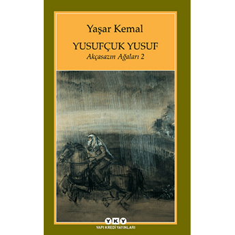 Yusufçuk Yusuf / Akçasazın Ağaları - 2 Yaşar Kemal