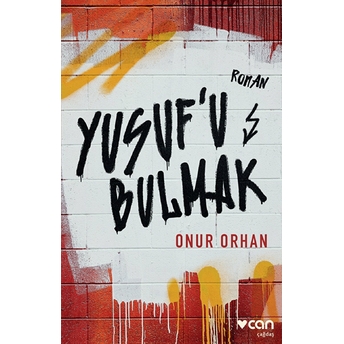 Yusuf'u Bulmak Onur Orhan