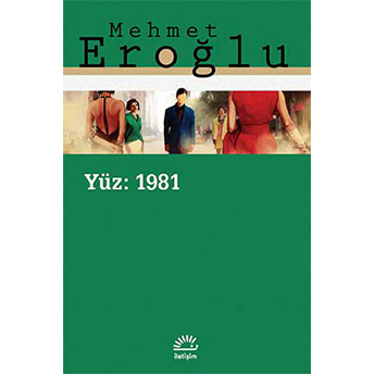 Yüz: 1981 Mehmet Eroğlu