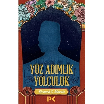 Yüz Adımlık Yolculuk Richard C. Morais