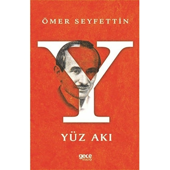 Yüz Akı - Ömer Seyfettin