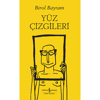 Yüz Çizgileri Birol Bayram