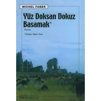 Yüz Doksan Dokuz Basamak Michel Faber