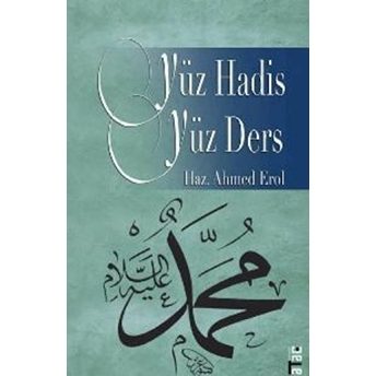 Yüz Hadis Yüz Ders Ahmet Erol